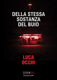 Della stessa sostanza del buio - Librerie.coop