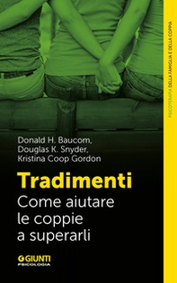 Tradimenti. Come aiutare le coppie a superarli - Librerie.coop