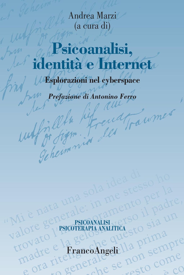 Psicoanalisi, identità e internet. Esplorazioni nel cyberspace - Librerie.coop Psicoanalisi, identità e internet. Esplorazioni nel cyberspace - Librerie.coop