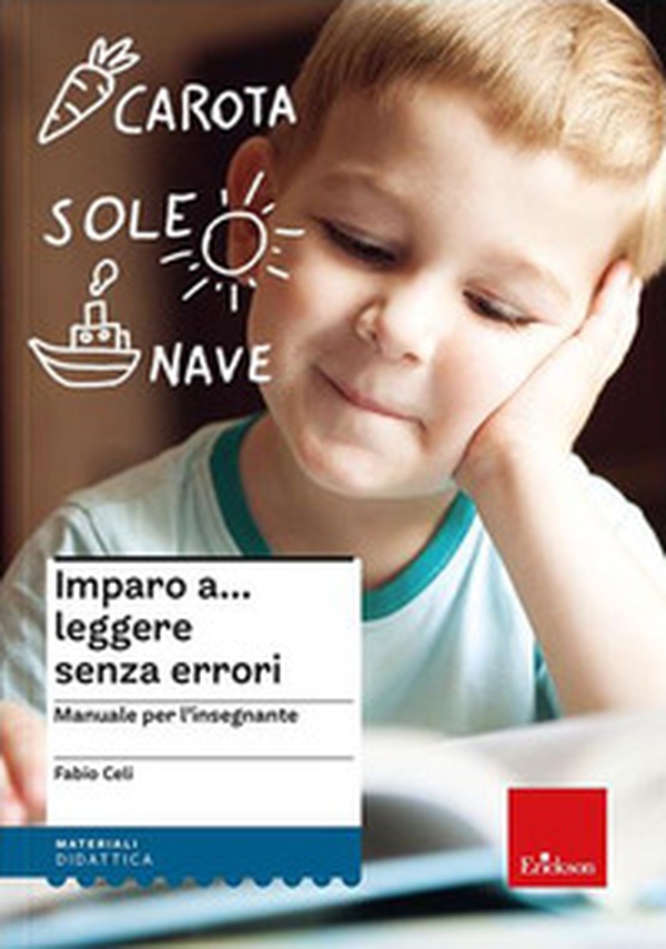 Imparo a... leggere senza errori. Manuale per l'insegnante e materiali di lavoro per l'alunno - Librerie.coop Imparo a... leggere senza errori. Manuale per l'insegnante e materiali di lavoro per l'alunno - Librerie.coop