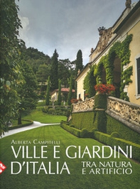Ville e giardini d'Italia tra natura e artificio - Librerie.coop