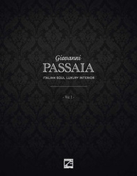 Giovanni Passaia. Italian soul luxury interior - Vol. 1 - Librerie.coop