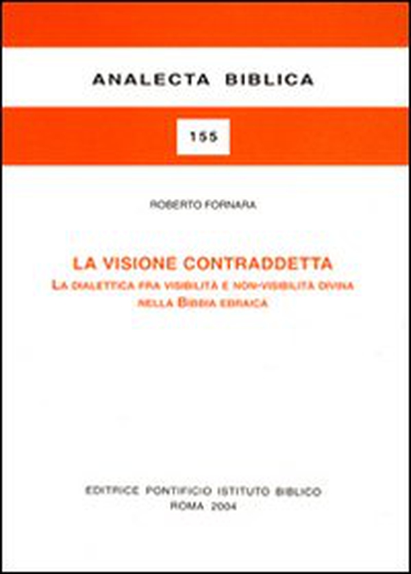 La visione contraddetta. La dialettica fra visibilità e non-visibilità divina nella Bibbia ebraica - Librerie.coop La visione contraddetta. La dialettica fra visibilità e non-visibilità divina nella Bibbia ebraica - Librerie.coop
