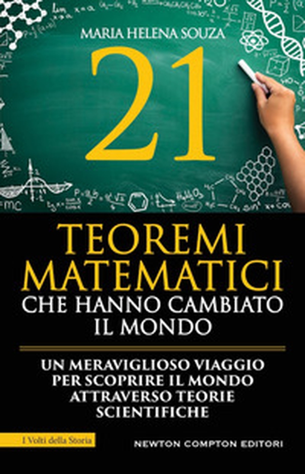 21 teoremi matematici che hanno cambiato il mondo - Librerie.coop 21 teoremi matematici che hanno cambiato il mondo - Librerie.coop