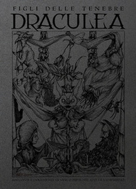Draculea. Racconti e documenti di veri o presunti atti di vampirismo. Figli delle tenebre - Librerie.coop Draculea. Racconti e documenti di veri o presunti atti di vampirismo. Figli delle tenebre - Librerie.coop