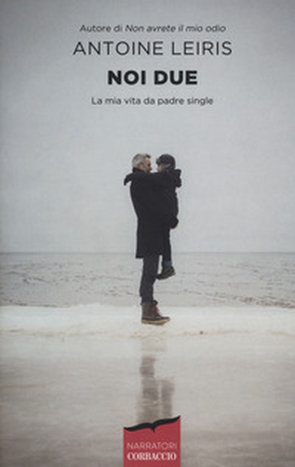 Noi due. La mia vita da padre single - Librerie.coop Noi due. La mia vita da padre single - Librerie.coop