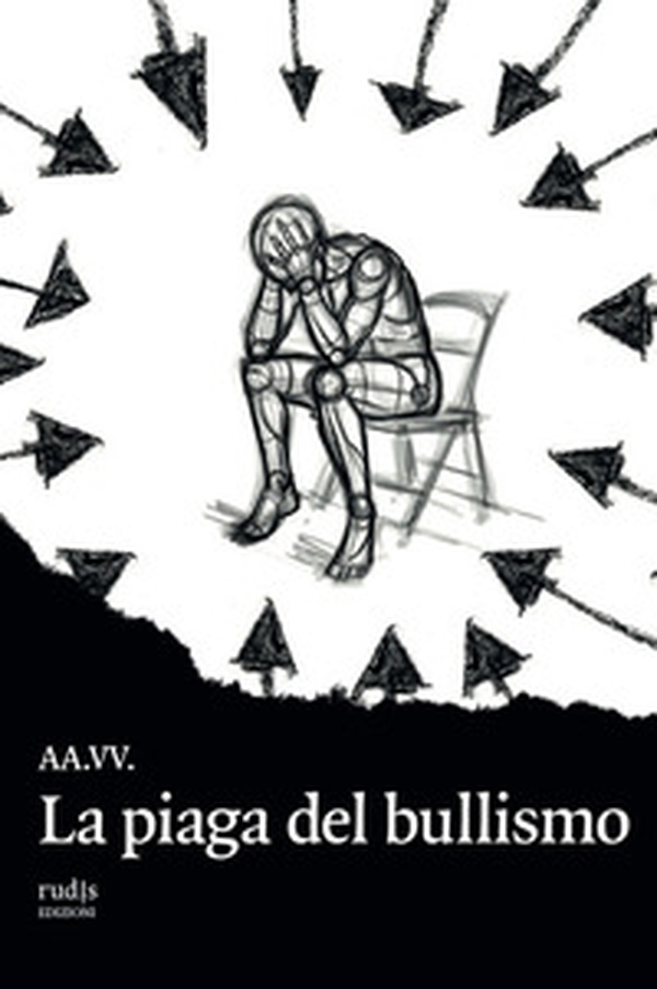 La piaga del bullismo - Librerie.coop La piaga del bullismo - Librerie.coop