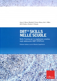 DBT Skills nelle scuole Skills Training per la regolazione emotiva negli adolescenti (DBT STEPS-A) - Librerie.coop