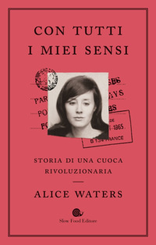 Con tutti i miei sensi. Storia di una cuoca rivoluzionaria - Librerie.coop Con tutti i miei sensi. Storia di una cuoca rivoluzionaria - Librerie.coop