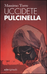 Uccidete Pulcinella - Librerie.coop