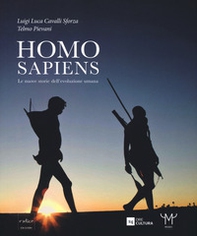 Homo sapiens. Le nuove storie dell'evoluzione umana. Catalogo della mostra (Milano, 30 settembre 2016-26 febbraio 2017) - Librerie.coop