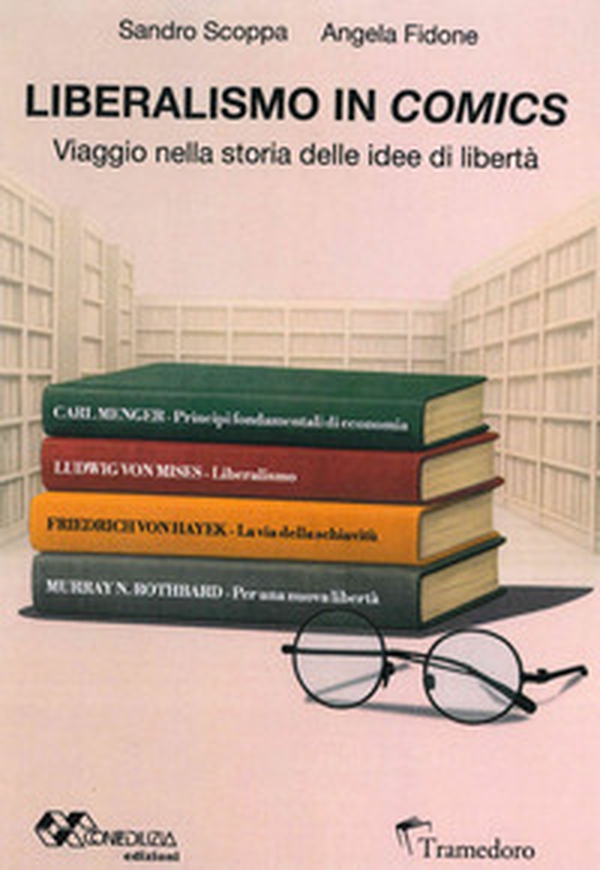 Liberalismo in comics. Viaggio nella storia delle idee di libertà - Librerie.coop