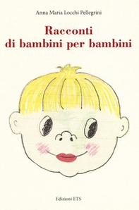 Racconti di bambini per bambini - Librerie.coop Racconti di bambini per bambini - Librerie.coop