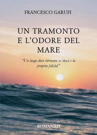 Un tramonto e l'odore del mare - Librerie.coop
