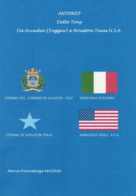 Antonio detto Tony da Accadia (FG) a Houston Texas U.S.A. - Librerie.coop