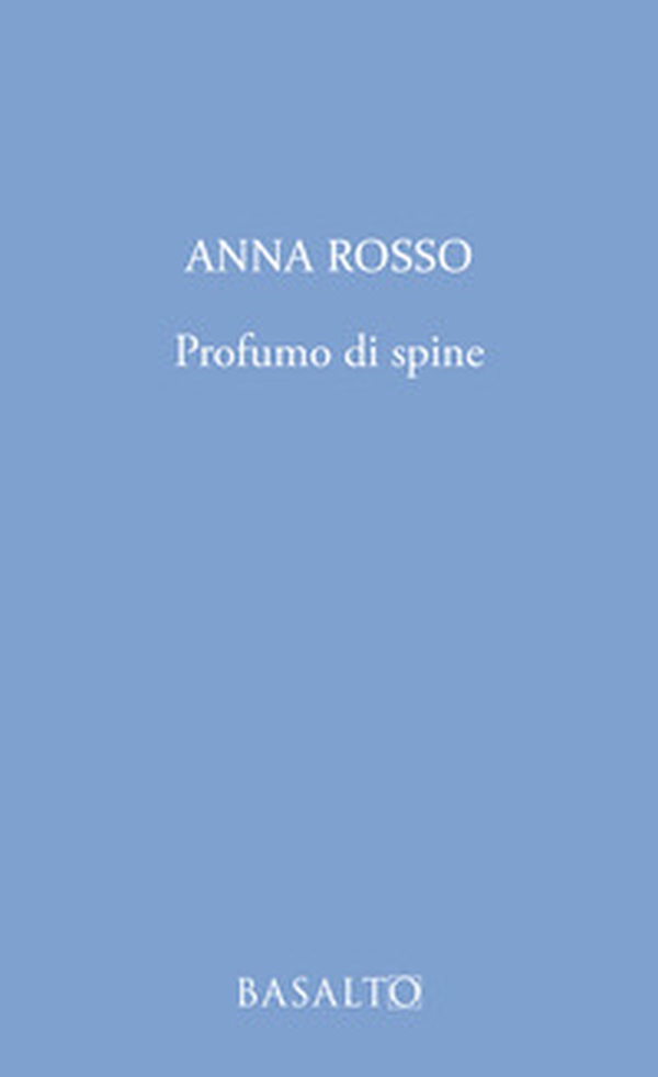 Profumo di spine - Librerie.coop