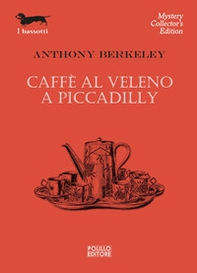 Caffè al veleno a Piccadilly - Librerie.coop Caffè al veleno a Piccadilly - Librerie.coop