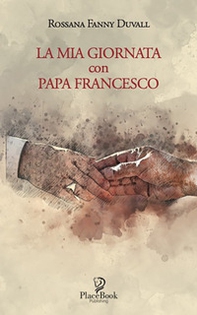 La mia giornata con papa Francesco - Librerie.coop