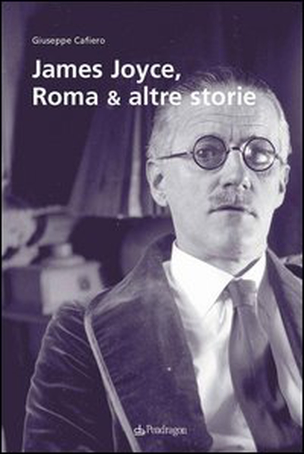James Joyce, Roma & altre storie - Librerie.coop James Joyce, Roma & altre storie - Librerie.coop