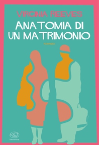 Anatomia di un matrimonio - Librerie.coop