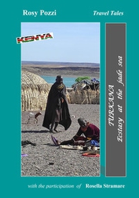 Turkana. Ecstasy at the Jade sea - Librerie.coop