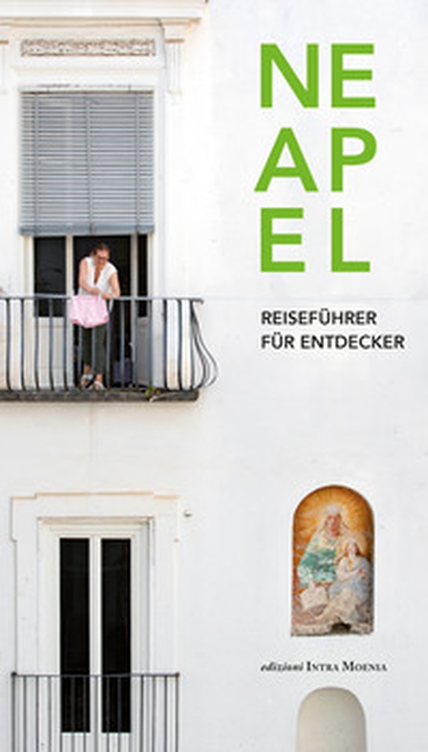 Neapel. Reiseführer für entdecker - Librerie.coop