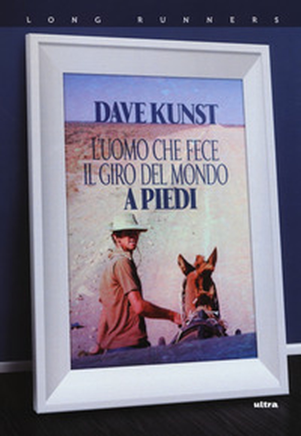 L'uomo che fece il giro del mondo a piedi - Librerie.coop L'uomo che fece il giro del mondo a piedi - Librerie.coop
