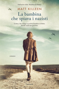 La bambina che spiava i nazisti - Librerie.coop La bambina che spiava i nazisti - Librerie.coop