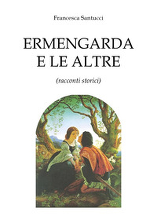 Ermengarda e le altre - Librerie.coop Ermengarda e le altre - Librerie.coop
