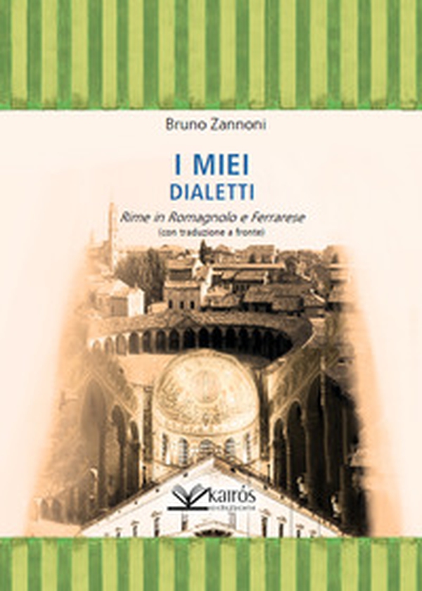 I miei dialetti. Rime in romagnolo e ferrarese - Librerie.coop I miei dialetti. Rime in romagnolo e ferrarese - Librerie.coop