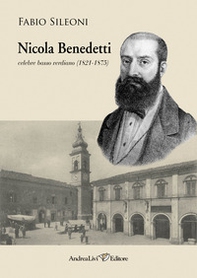 Nicola Benedetti celebre basso verdiano (1821-1875) - Librerie.coop Nicola Benedetti celebre basso verdiano (1821-1875) - Librerie.coop