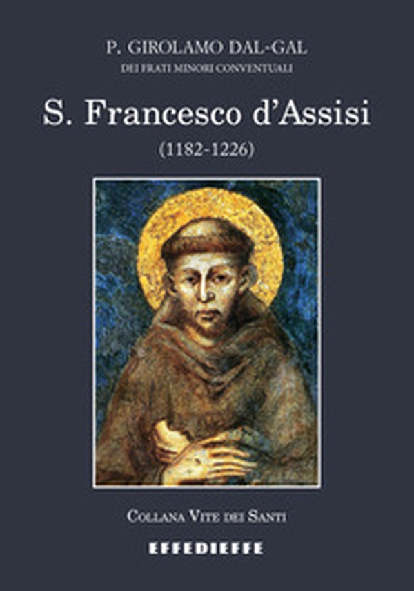 S. Francesco d'Assisi (1182-1226) - Librerie.coop S. Francesco d'Assisi (1182-1226) - Librerie.coop