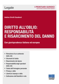 Diritto all'oblio: responsabilità e risarcimento del danno - Librerie.coop Diritto all'oblio: responsabilità e risarcimento del danno - Librerie.coop
