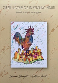 Creati leggerezza in ventuno minuti. Parole e opere da leggere - Librerie.coop Creati leggerezza in ventuno minuti. Parole e opere da leggere - Librerie.coop