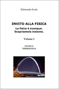 Invito alla fisica. La fisica è ovunque. Scopriamola insieme - Vol. 1 - Librerie.coop