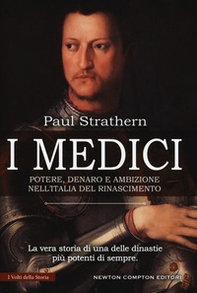 I Medici. Potere, denaro e ambizione nell'Italia del Rinascimento - Librerie.coop