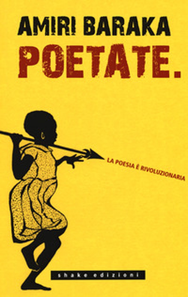 Poetate. La poesia è rivoluzionaria. Scritti, lezioni e interviste - Librerie.coop Poetate. La poesia è rivoluzionaria. Scritti, lezioni e interviste - Librerie.coop