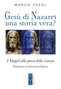 Gesù di Nazaret una storia vera? I Vangeli alla prova della scienza - Librerie.coop Gesù di Nazaret una storia vera? I Vangeli alla prova della scienza - Librerie.coop