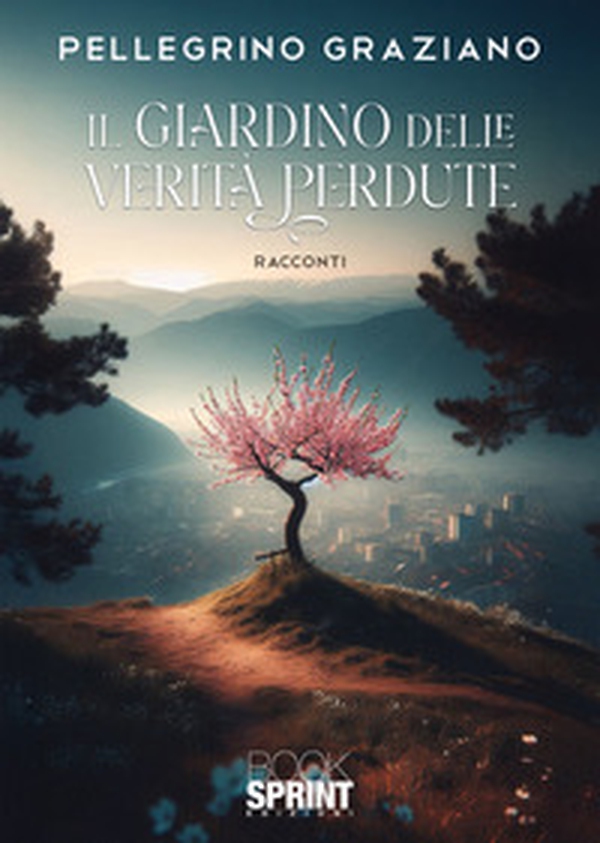 Il giardino delle verità perdute - Librerie.coop Il giardino delle verità perdute - Librerie.coop