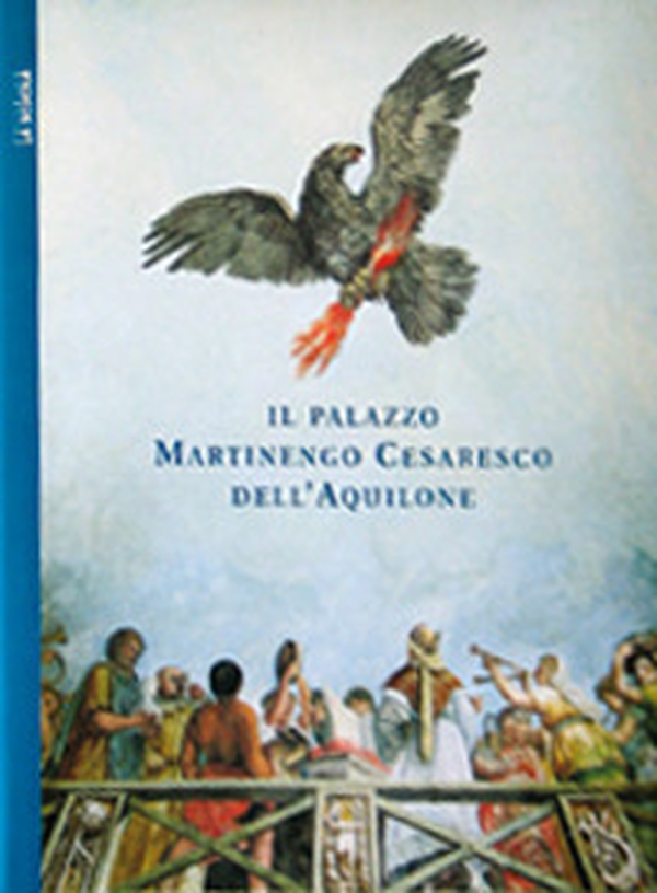 Il palazzo Martinengo Cesaresco dell'Aquilone - Librerie.coop Il palazzo Martinengo Cesaresco dell'Aquilone - Librerie.coop