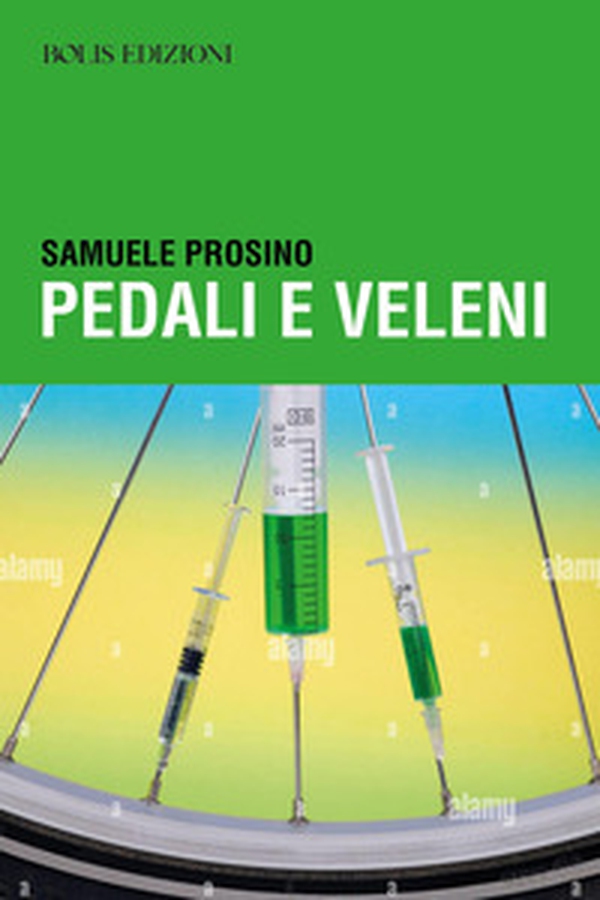 Pedali e veleni - Librerie.coop