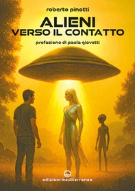 Alieni verso il contatto - Librerie.coop Alieni verso il contatto - Librerie.coop