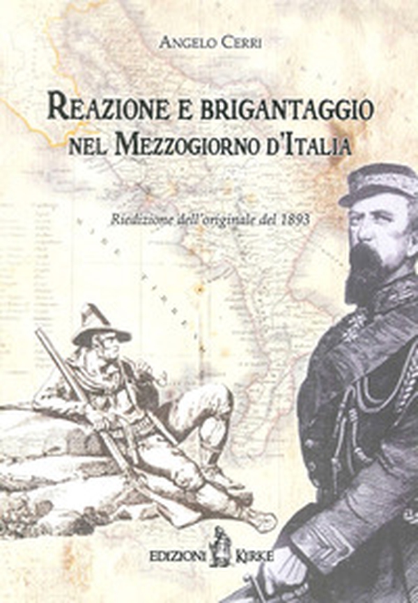 Reazione e brigantaggio nel Mezzogiorno d'Italia. Note e ricordi - Librerie.coop