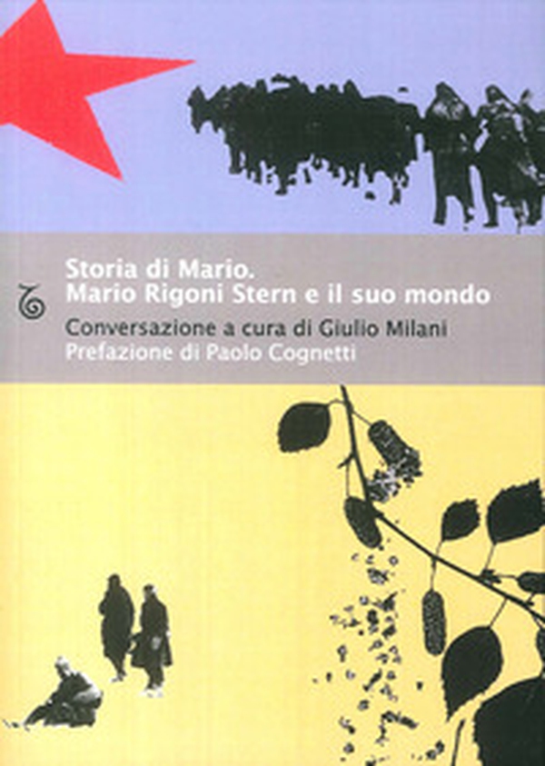 Storia di Mario. Mario Rigoni Stern e il suo mondo - Librerie.coop Storia di Mario. Mario Rigoni Stern e il suo mondo - Librerie.coop