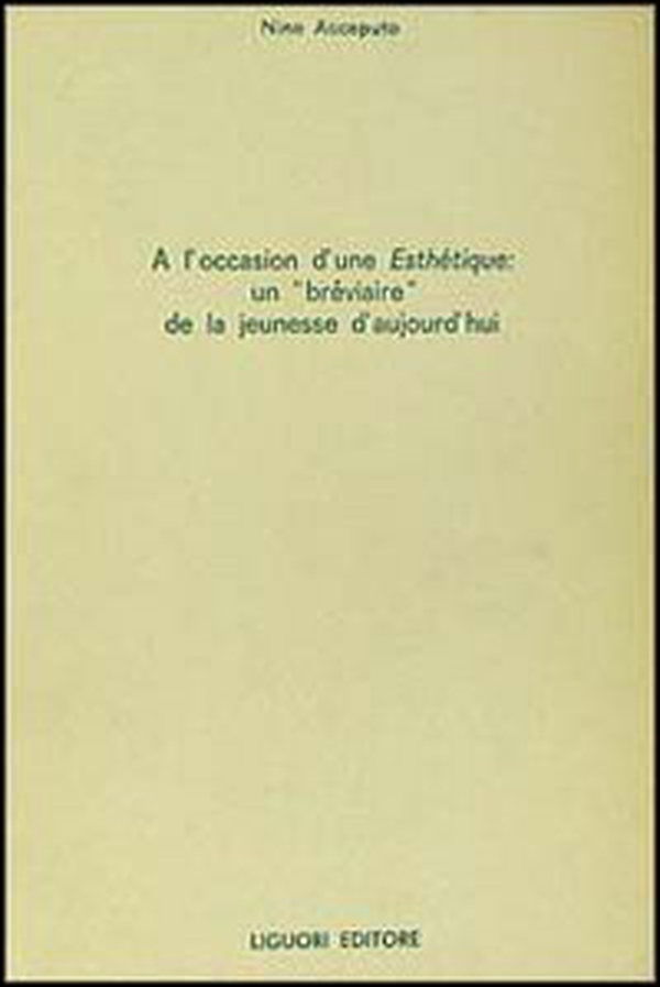 A l'occasion d'une esthétique. Un breviarie de la jeunesse d'aujourd'hui - Librerie.coop A l'occasion d'une esthétique. Un breviarie de la jeunesse d'aujourd'hui - Librerie.coop