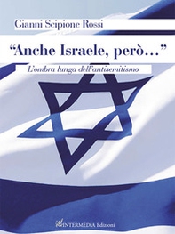 «Anche Israele, però..."». L'ombra lunga dell'antisemitismo - Librerie.coop