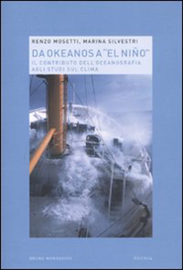 Da Okeanos a «El Niño». Il contributo dell'oceanografia agli studi sul clima - Librerie.coop Da Okeanos a «El Niño». Il contributo dell'oceanografia agli studi sul clima - Librerie.coop