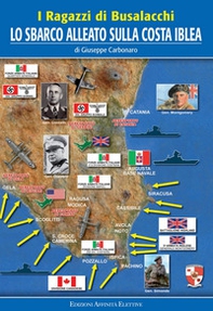 I ragazzi di Busalacchi. Lo sbarco alleato sulla costa Iblea - Librerie.coop