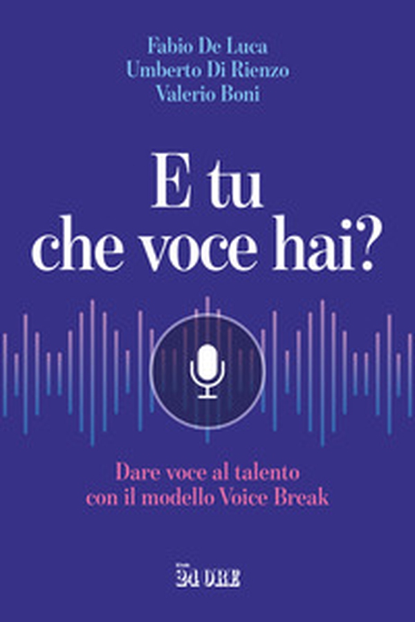 E tu che voce hai? Dare voce al talento con il modello Voice Break - Librerie.coop