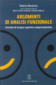 Argomenti di analisi funzionale. Tecniche di terapia cognitivo-comportamentale - Librerie.coop